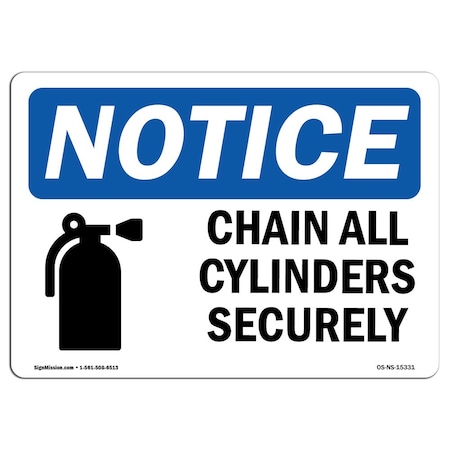 Signmission OSHA Notice Sign, 12" Height, Rigid Plastic, NOTICE Chain All Cylinders Securely Sign, Landscape OS-NS-P-1218-L-15331
